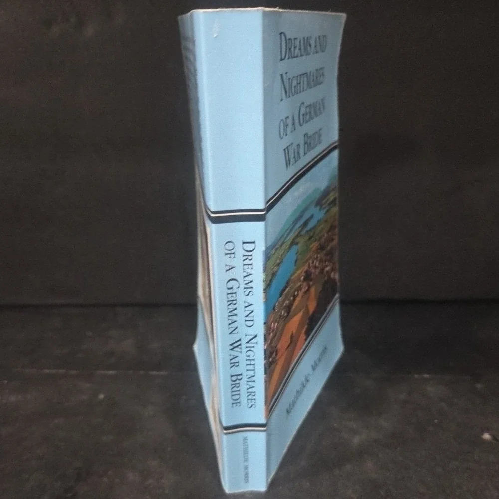 Dreams and Nightmares of a German War Bride Mathilde Morris Signed 1998 Memoir